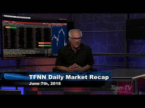 June 7th Daily Market Recap with Tom O'Brien on TFNN