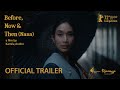 OFFICIAL TRAILER Before Now Then Nana