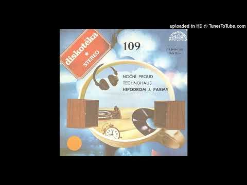 Hipodrom J. Parmy – Noční Proud - Technohaus