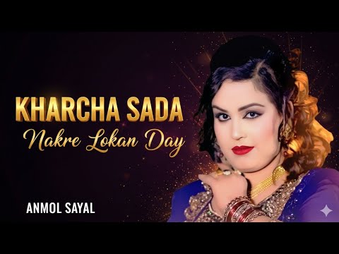Kharcha Sada Nakhre Lokan Day" - Anmol Sayal - Latest Song 2025.Latest Punjabi And Saraiki#ZS_Studio
