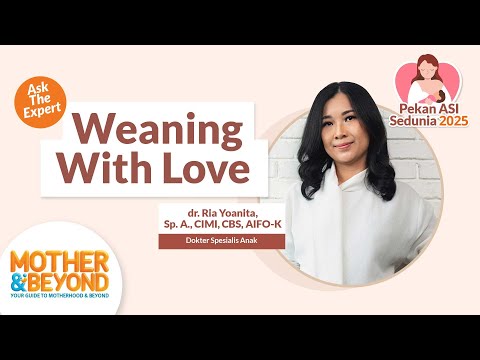Ask the Expert: Weaning with Love