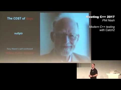 Modern C++ testing with Catch2 - Phil Nash - Meeting C++ 2017
