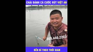 CHÀI ĐÁNH CÁ CƯỚC RÚT VIỆT AN