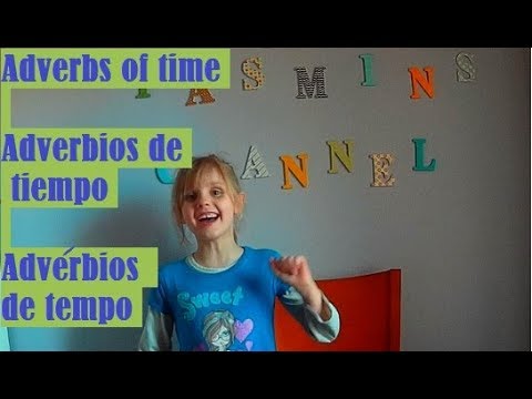Adverbs of time, Adverbios de tiempo, Advérbios de tempo