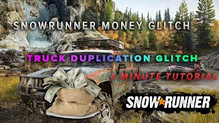 SnowRunner Truck/Money Duplication Glitch WORKING MAY 2020 *New & Unpatched*
