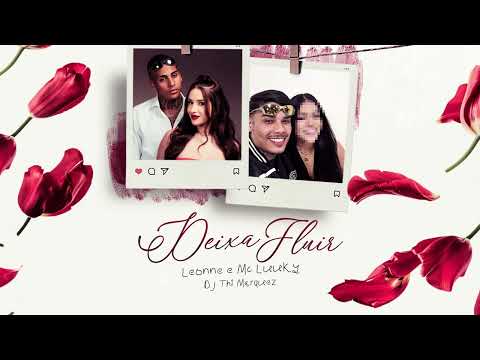 DEIXA FLUIR - MC Luuky e Leonne