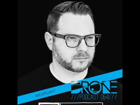 Milkplant - Drone Podcast 054