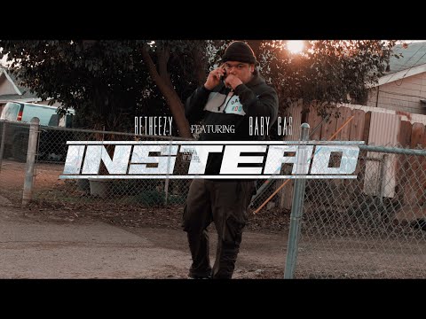 BETHEEZY X BABY GAS - INSTEAD