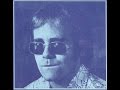 Elton John - Rock Me When He's Gone (1971) With Lyrics!