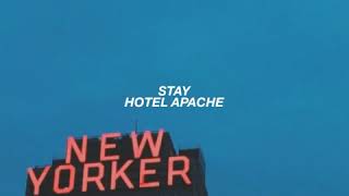 stay - hotel apache (lyrics)