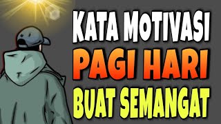 Download lagu KATA MOTIVASI PAGI HARI  BUAT SEMANGAT mp3