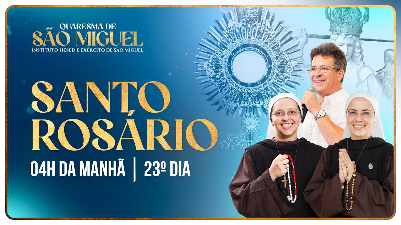 Santo Rosário 23º DIA | Quaresma de São Miguel 2024 - 4h | 10/09 | Instituto Hesed