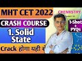 Chemistry MHT CET Crash Course 2022 || One Shot + PYQs Chapter 1 Solid States new indian era #nie