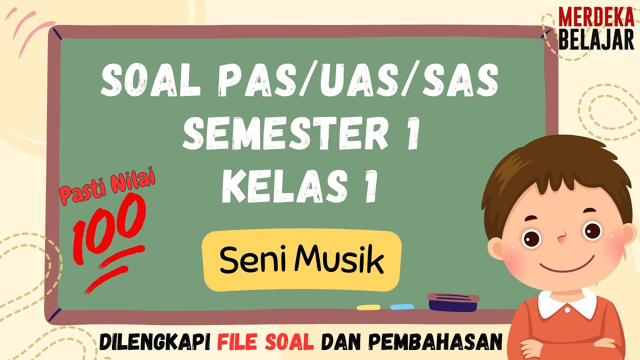 Soal PAS Seni Musik Kelas 1 Semester 1 Kurikulum Merdeka