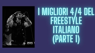 I MIGLIORI 4/4 DEL FREESTYLE ITALIANO (parte 1)