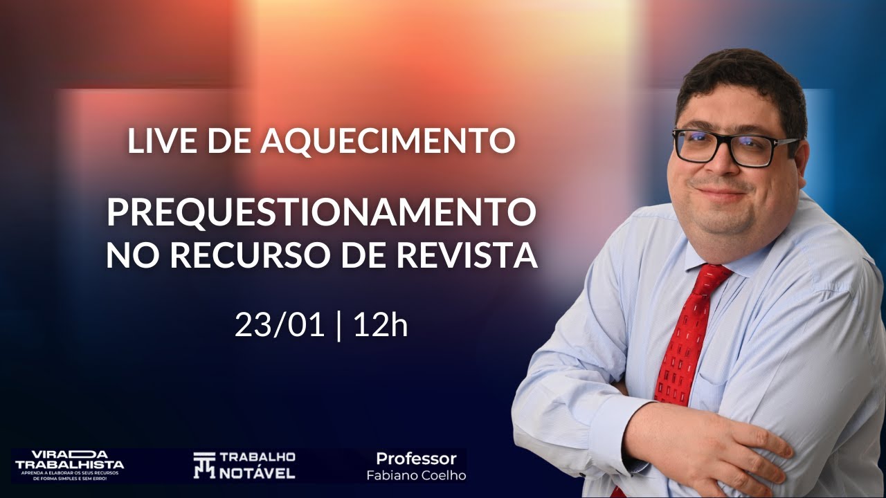 Prequestionamento no recurso de revista - Live de Aquecimento