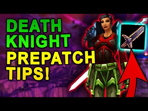 Top 20 Death Knight Tips and Tricks for the Prepatch!