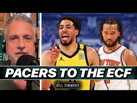 Pacers to the ECF. What’s Next for the Knicks? | The Bill Simmons Podcast