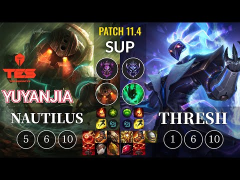 TES yuyanjia Nautilus vs Thresh Sup - KR Patch 11.4
