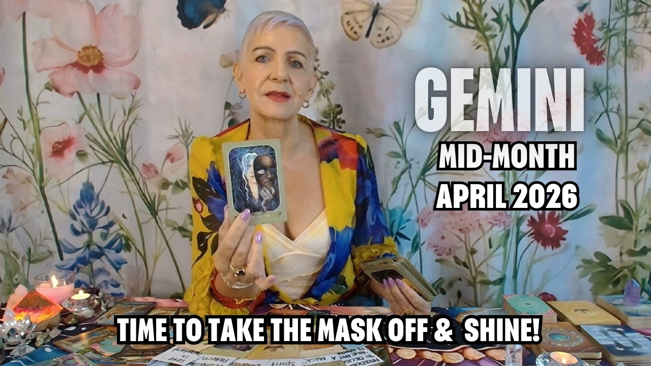 GEMINI Time to Take the Mask Off & Let Yourself Shine!
