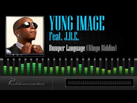 Yung Image Feat. J. R. E. - Bumper Language (Alingo Riddim) [Soca 2014]