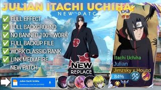Download lagu Script Skin Julian Itachi - Itachi Uchiha No Password | Full Effect Voice | Patch Terbaru mp3