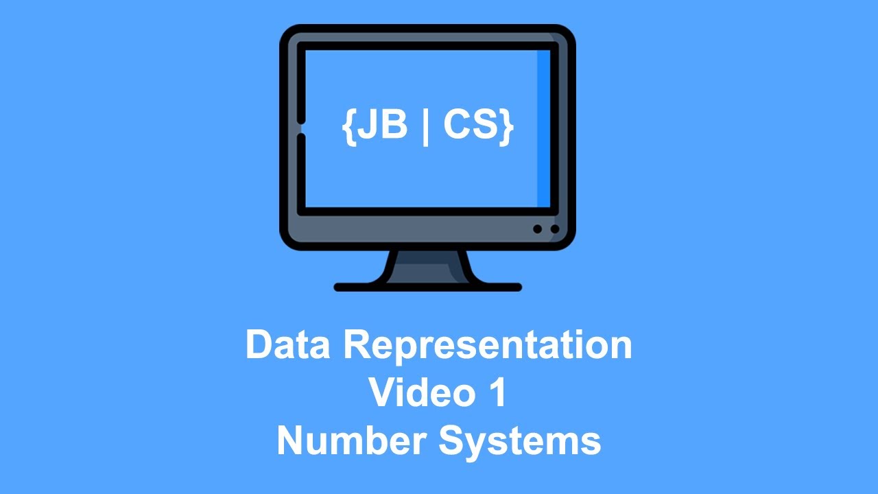 Data Representation Video 1 Number Systems