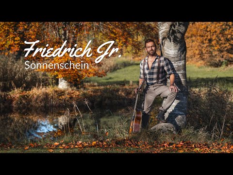 Friedrich Jr. - SONNENSCHEIN (Haus, Hof & Feldaufnahmen)