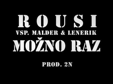 Rousi ft.  Malder/LenErik-Možno raz (prod. 2N)