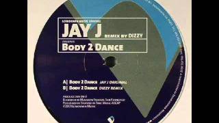 Jay-J - Body 2 Dance (Dizzy remix)