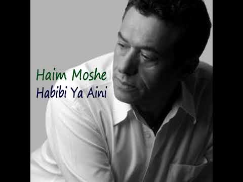 HAIM MOSHE Habibi Ya Aini