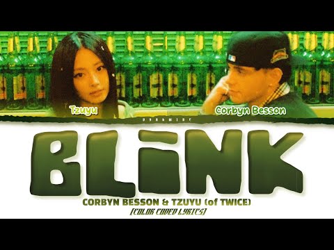 CORBYN BESSON & TZUYU (of TWICE) 'Blink' (Color Coded Lyrics)