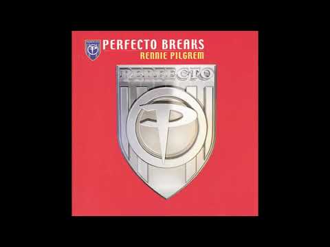 Perfecto Breaks - Mixed by Rennie Pilgrem (2003) HQ FULL MIX. BREAKS