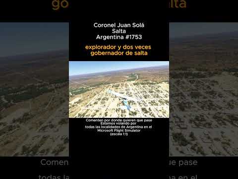 Coronel Juan Solá, Salta desde el Microsoft Flight Simulator #coroneljuansola #salta