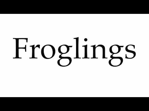 How to Pronounce Froglings