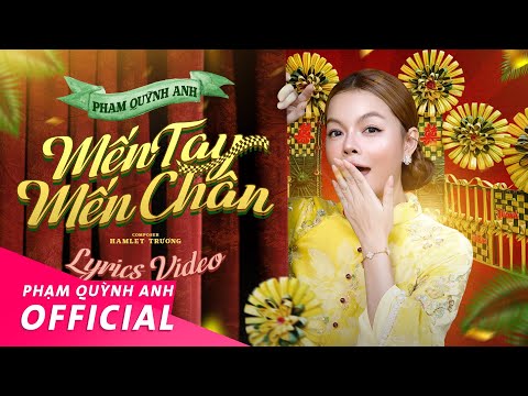 Mến Tay Mến Chân | Phạm Quỳnh Anh | Lyrics Video