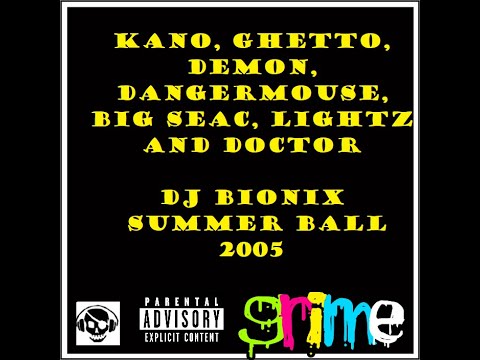 Kano, Ghetto, Demon, Dangermouse, Big Seac, Lightz and Doctor - DJ Bionix -  Summer Ball 2005