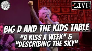 Big D and the Kids Table &quot;A Kiss A Week&quot; &amp; &quot;Describing the Sky&quot; LIVE