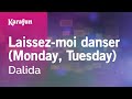 Laissez Moi Danser Monday Tuesday Dalida Karaoke Version KaraFun