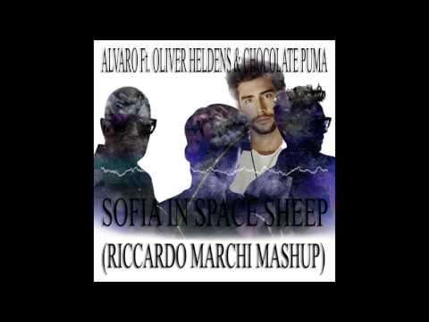 Alvaro soler ft. Oliver Heldens & Chocolate Puma - Sofia in Space Sheep(Riccardo Marchi Mashup)