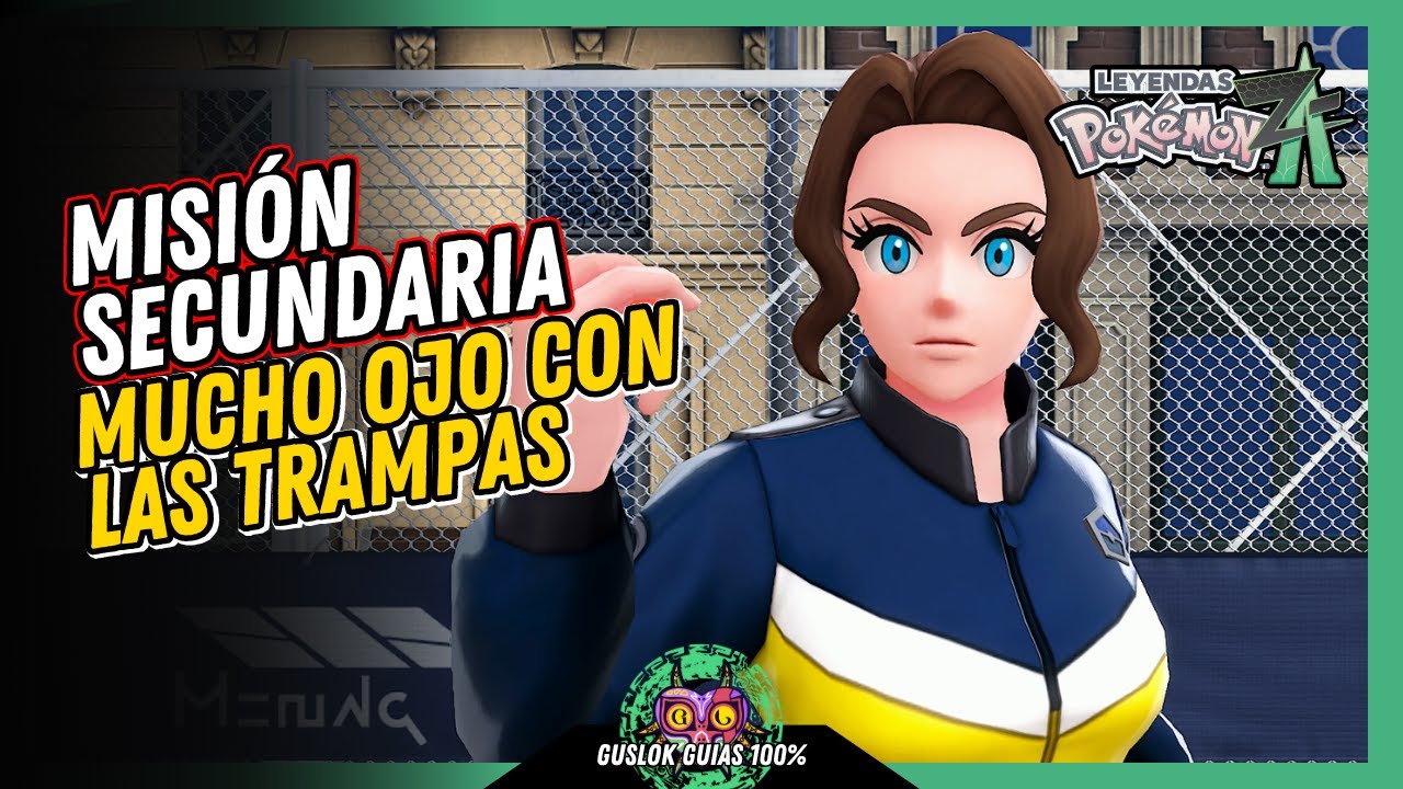 MISIÓN SECUNDARIA 041: MUCHO OJO CON LAS TRAMPAS | GUÍA 100% | 💯Leyendas Pokemon: Z-A🏆 MISIÓN SECUNDARIA 041: MUCHO OJO CON LAS TRAMPAS | GUÍA 100% | 💯Leyendas Pokemon: Z-A🏆