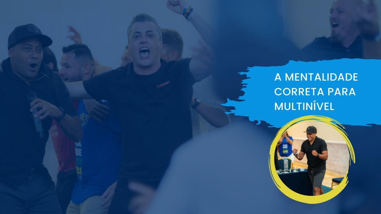 A mentalidade correta para o Marketing Multinível.
