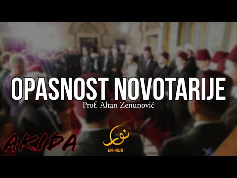 Opasnost novotarije - šejh Altan Zenunović (prof.) 🍁