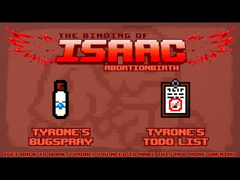 The Binding of Isaac: Abortionbirth+ Item Guide - Tyrone's Bugspray, Tyrone's Todo List