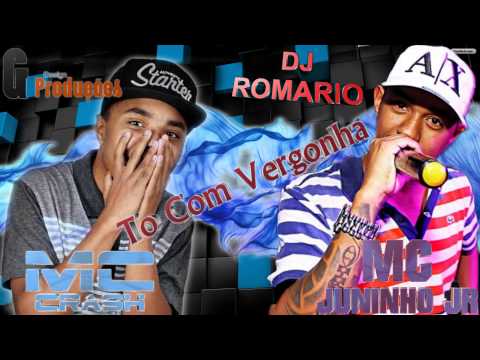 MC CRASH E MC JUNINHO JR - TO COM VERGONHA - DJ ROMARIO PROD - G Produções - 2014