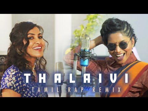 Vidya Vox ft. Navz47 - "Thalaivi" (Tamil Rap Remix)