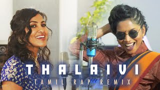 Vidya Vox ft. Navz47 - "Thalaivi" (Tamil Rap Remix)