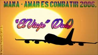 Maná - El Viaje [2006 - HQ - 1080p HD] Amar Es Combatir (AudioVisual) ManaTicoHD 2013