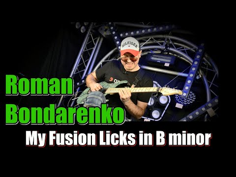 Roman Bondarenko "My Fusion Licks in B minor" / 20 Rock - Fusion Licks