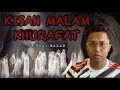 KISAH MALAM KHURAFAT CINDAI MALAM